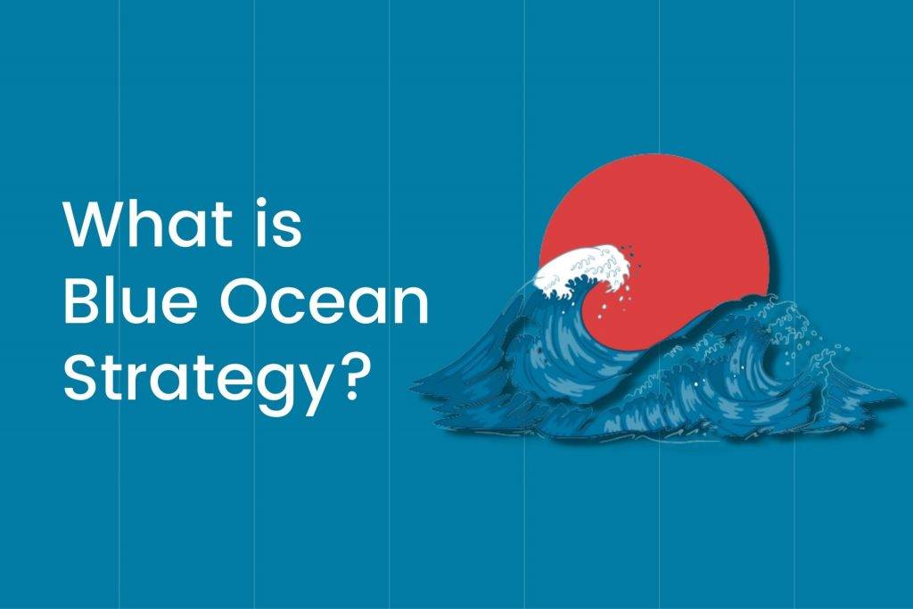 Chiến lược Đại dương xanh là gì